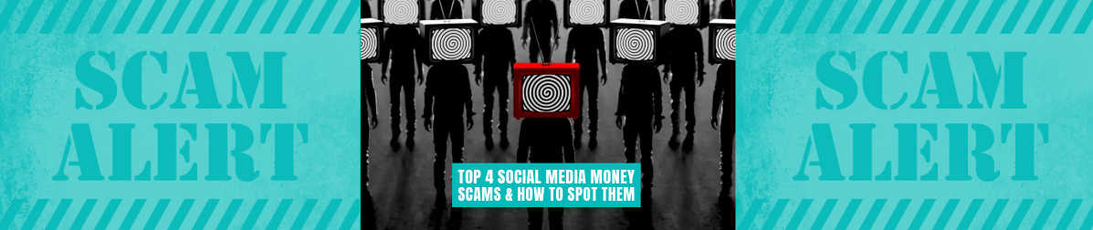 Top 4 Social Media Money Scams & How to Spot Them | Bradford Financial ...